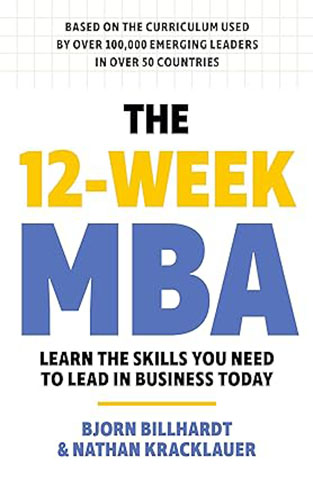 The 12 Week MBA - Essential Management Skills for Leaders